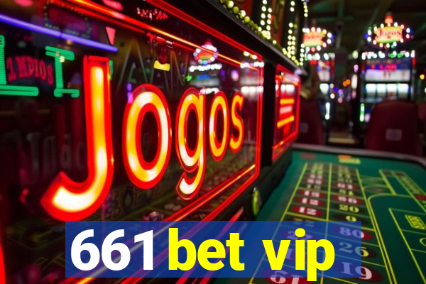 661 bet vip